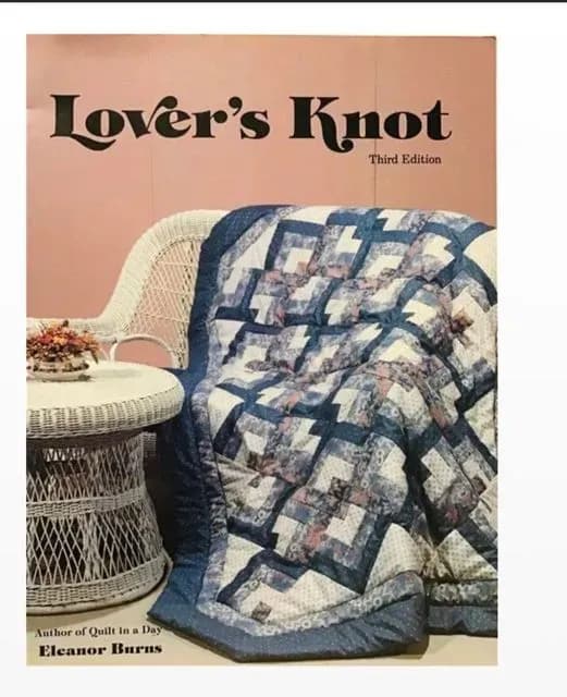 Lover’s Knot - Quilt In A Day